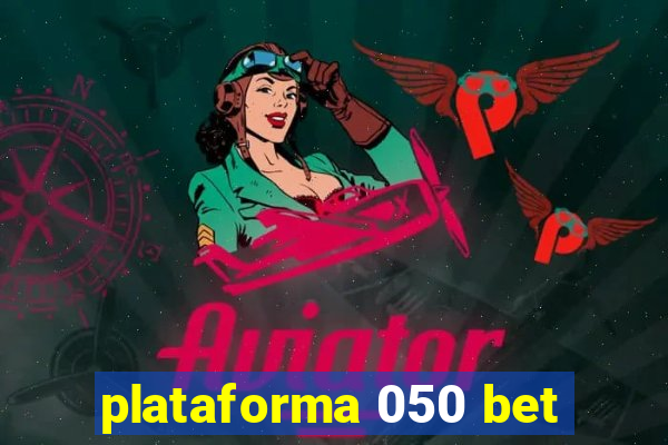 plataforma 050 bet